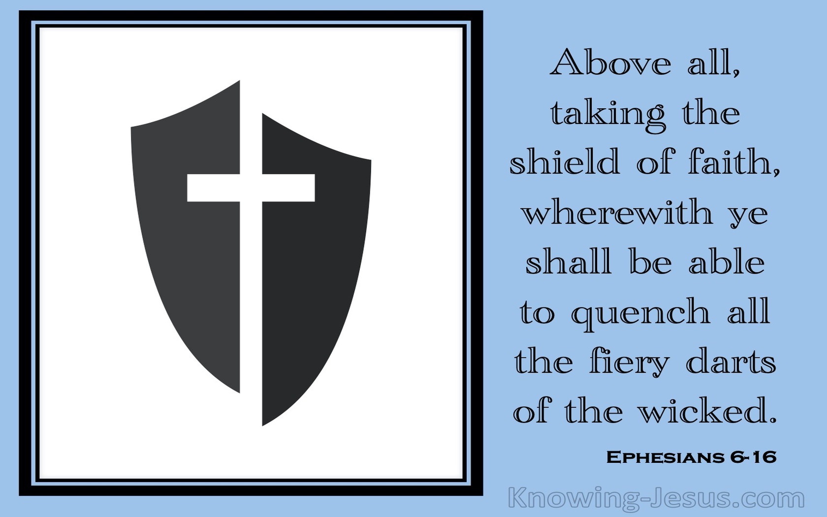 Ephesians 6:16 Taking Up The Shield Of Faith (blue)